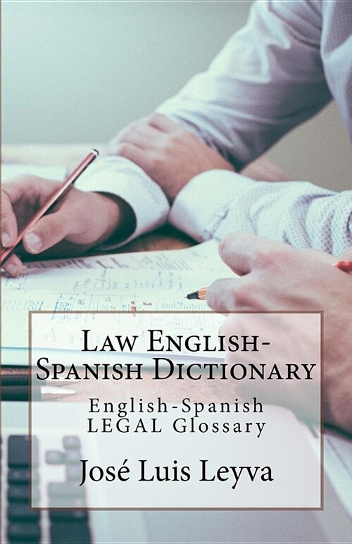 Law English-Spanish Dictionary: English-Spanish Legal Glossary (Paperback)