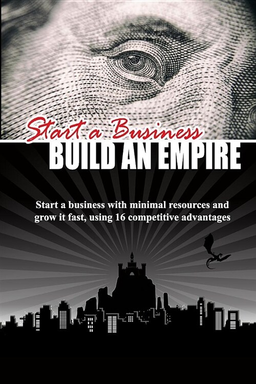 Start a Business: Build an Empire (Paperback)