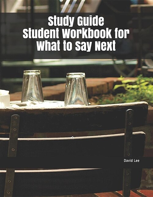 Study Guide Student Workbook for What to Say Next (Paperback)
