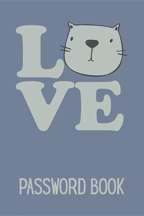 Love Cats Password Book: An Organiser for All Your Website Usernames, Passwords & Logins (Password Logbook) (Paperback)