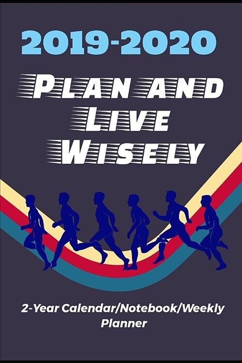 Plan and Live Wisely: 2019-2020 (2-Year Calendar/Notebook/Planner) (Paperback)