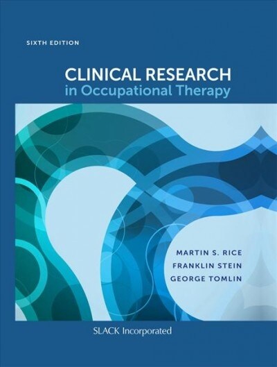 Clinical Research in Occupational Therapy, Sixth Edition (Hardcover)