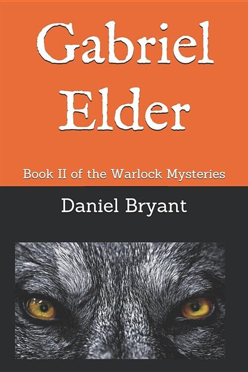 Gabriel Elder: Book II of the Warlock Mysteries (Paperback)