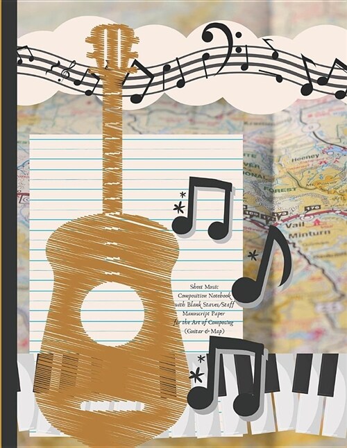 Sheet Music Composition Notebook with Blank Staves / Staff Manuscript Paper for the Art of Composing (Guitar & Map): Twelve Plain Horizontal Lines Jou (Paperback)