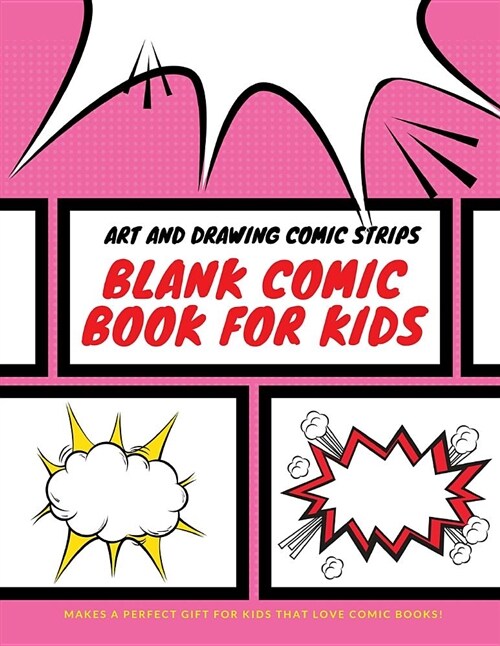 Blank Comic Book for Kids: Art and Drawing Comic Strips, Perfect Gift for Kids (Paperback)