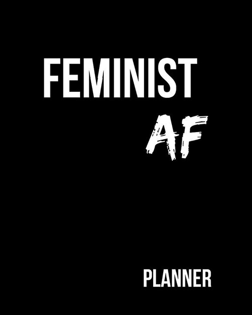 Feminist AF Planner: 52-Week Motivational Planner (Paperback)
