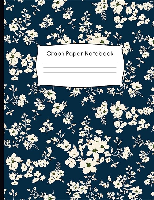 Graph Paper Notebook: Floral Pattern Quad Ruled 4 X 4 (.25 (Paperback)