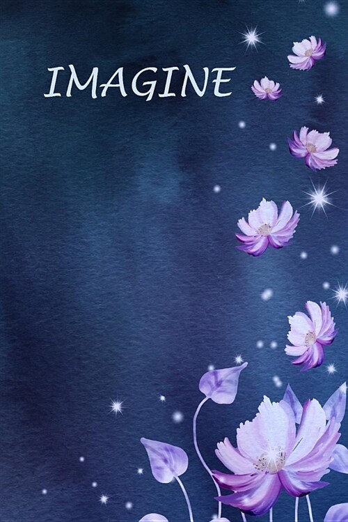 Imagine: Climbing Flowers Lined Journal for Women (Paperback)