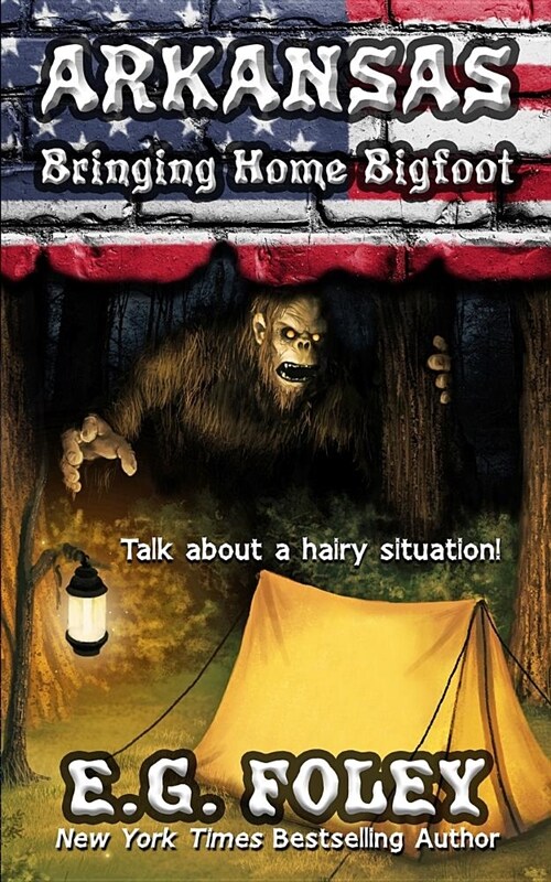 Bringing Home Bigfoot (50 States of Fear: Arkansas) (Paperback)