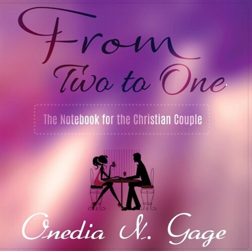 From Two to One: The Notebook for the Christian Couple (Paperback)