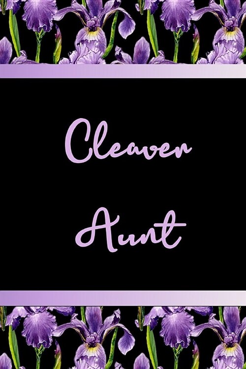Cleaver Aunt: Aunt Journal for That Special Female Relative (Paperback)