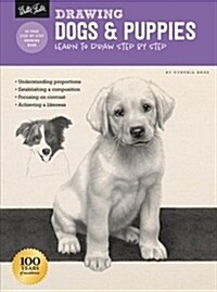 Drawing: Dogs & Puppies: Learn to Draw Step by Step (Paperback, Revised)