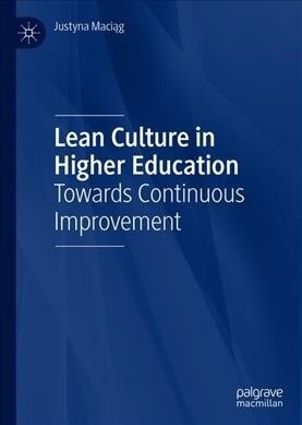 Lean Culture in Higher Education: Towards Continuous Improvement (Hardcover, 2019)