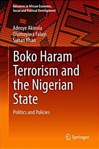 Boko Harams Terrorism and the Nigerian State: Federalism, Politics and Policies (Hardcover, 2019)