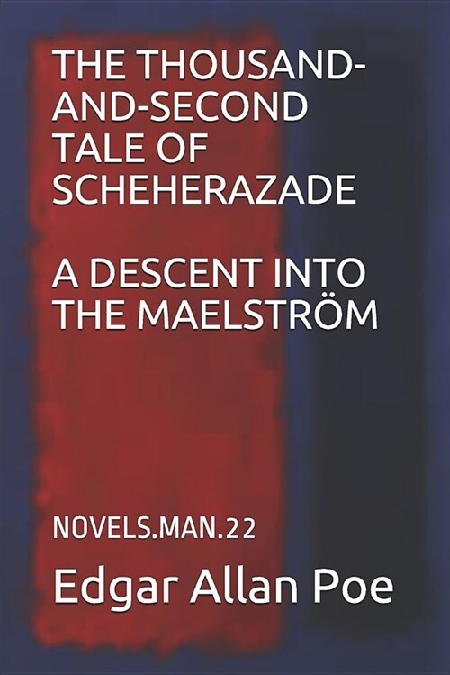 The Thousand-And-Second Tale of Scheherazade a Descent Into the Maelstr?: Novels.Man.22 (Paperback)