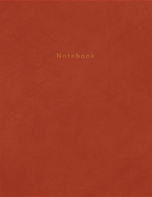 Notebook: Beautiful Red Leather Style with Gold Lettering 150 College-Ruled Lined Pages 8.5 X 11 (Paperback)