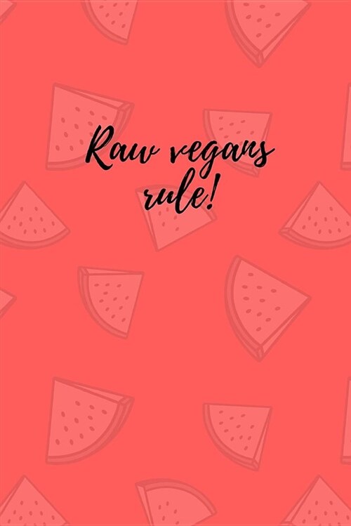 Raw Vegans Rule! (Paperback)
