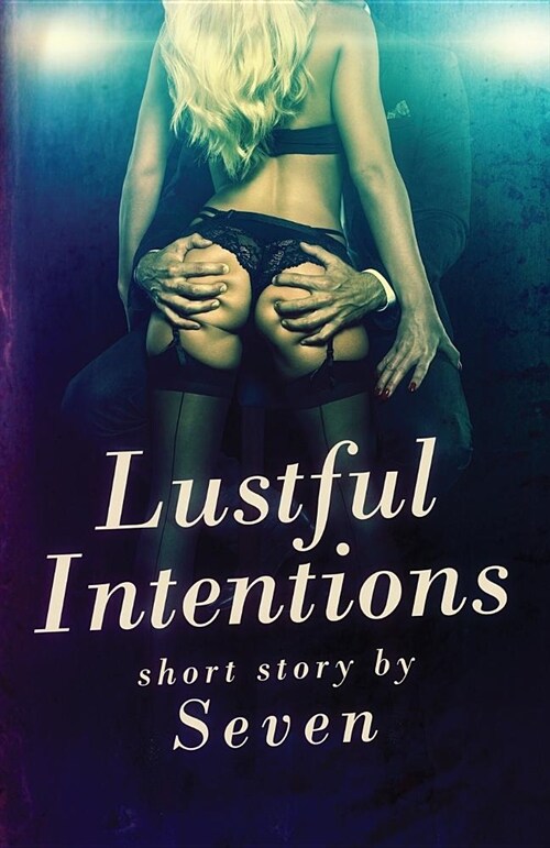 Lustful Intentions (Paperback)