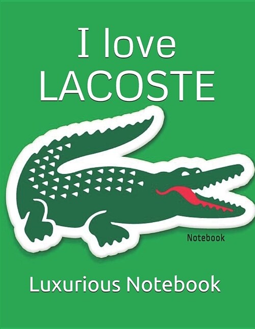 I Love Lacoste: Notebook (Paperback)