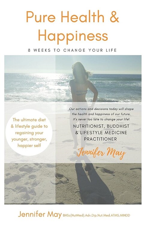 Pure Health & Happiness: 8 Weeks to Change Your Life (Paperback)