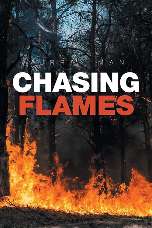 Chasing Flames (Paperback)