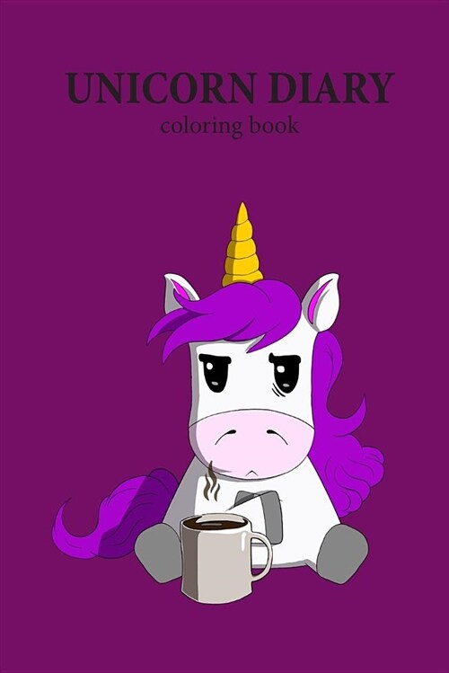 Unicorn Diary: Coloring Book (Paperback)