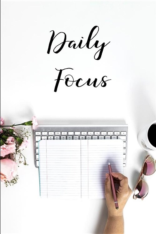 Daily Focus: Goal Setting Planner for Women (Paperback)