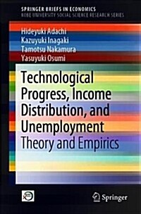 Technological Progress, Income Distribution, and Unemployment: Theory and Empirics (Paperback, 2019)