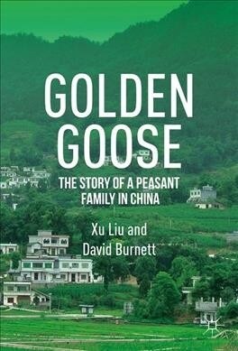Golden Goose: The Story of a Peasant Family in Western China (Hardcover, 2019)