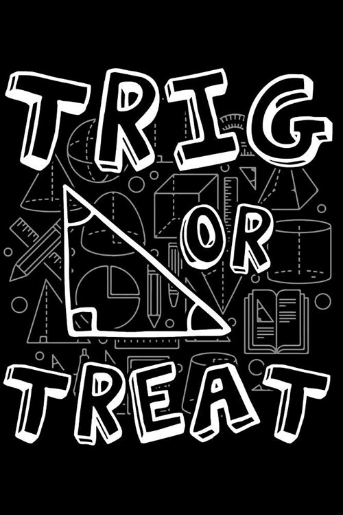 Trig or Treat: Halloween Journal (Paperback)