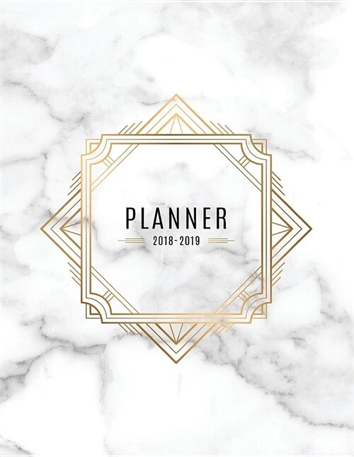 Planner 2018-2019: Marble + Gold Art Deco 18-Month Weekly Planner -- July 2018 - Dec 2019 Weekly View -- To-Do Lists, Inspirational Quote (Paperback)