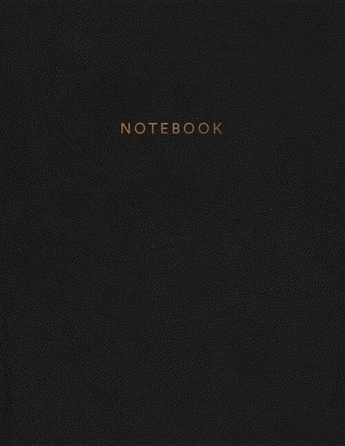 Notebook: Beautiful Black Leather Style with Gold Lettering 150 College-Ruled Lined Pages 8.5 X 11 (Paperback)