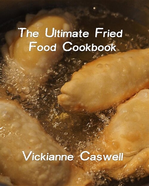 The Ultimate Fried Foods Cookbook (Paperback)