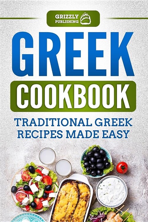 Greek Cookbook: Traditional Greek Recipes Made Easy (Paperback)