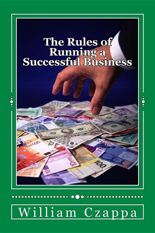 The Rules of Running a Successful Business (Paperback)