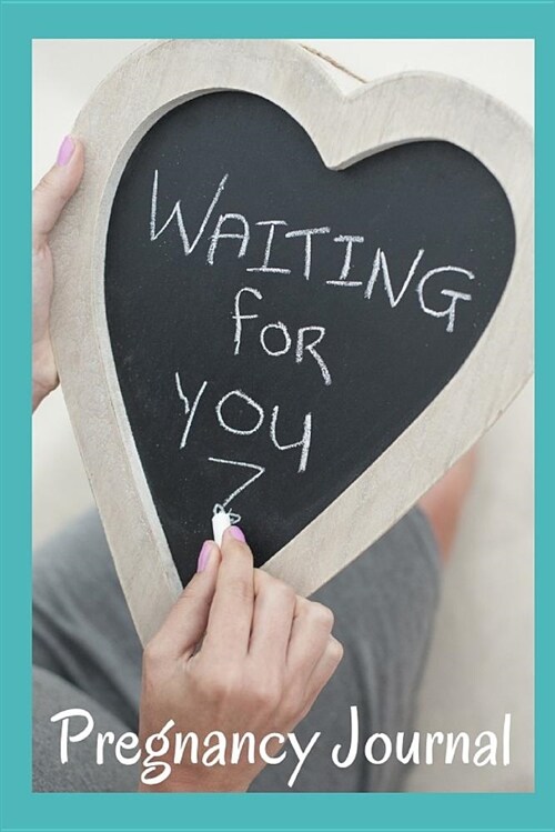 Waiting for You Pregnancy Journal: 51 Guided Journal Prompts (Paperback)