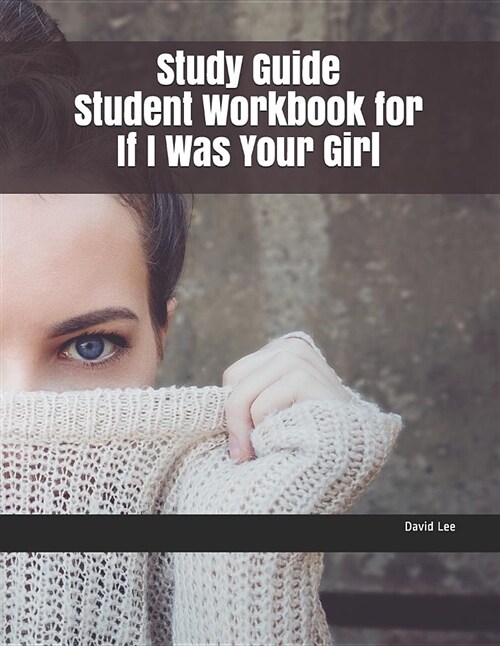 Study Guide Student Workbook for If I Was Your Girl (Paperback)