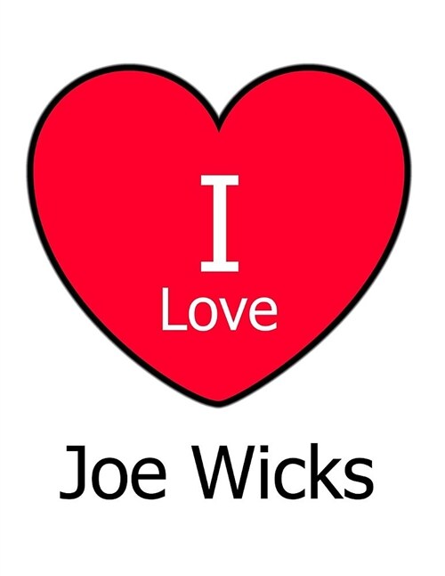 I Love Joe Wicks: Large White Notebook/Journal for Writing 100 Pages, Joe Wicks Gift for Women and Men (Paperback)