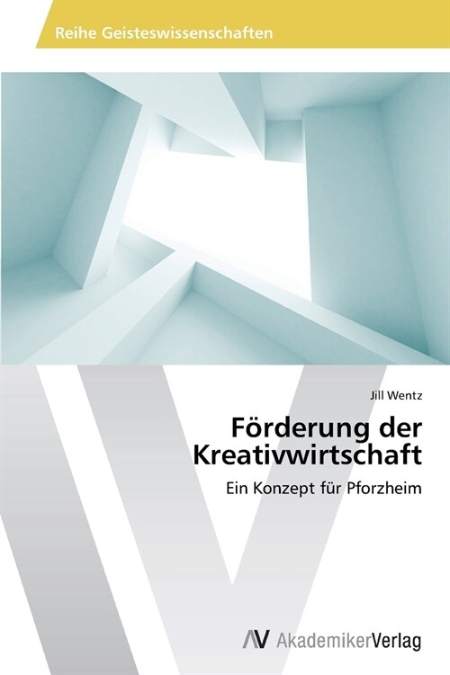 F?derung der Kreativwirtschaft (Paperback)