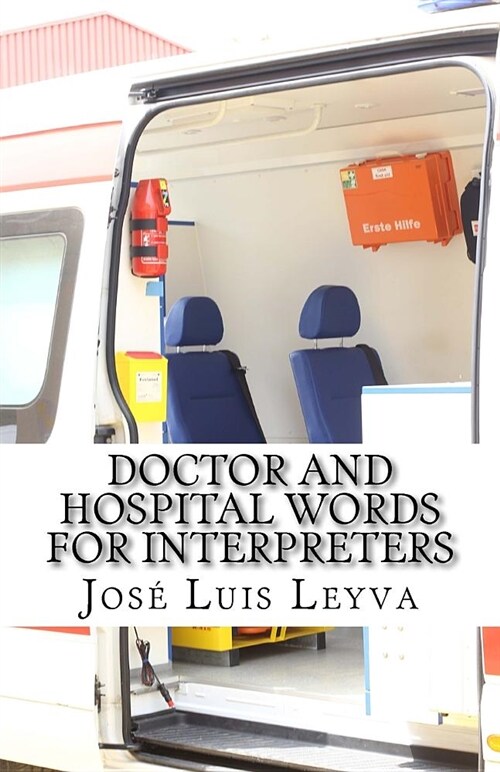 Doctor and Hospital Words for Interpreters: English-Spanish Medical Terms (Paperback)