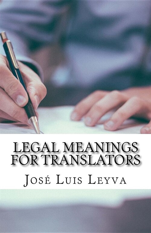 Legal Meanings for Translators: English-Spanish Legal Glossary (Paperback)