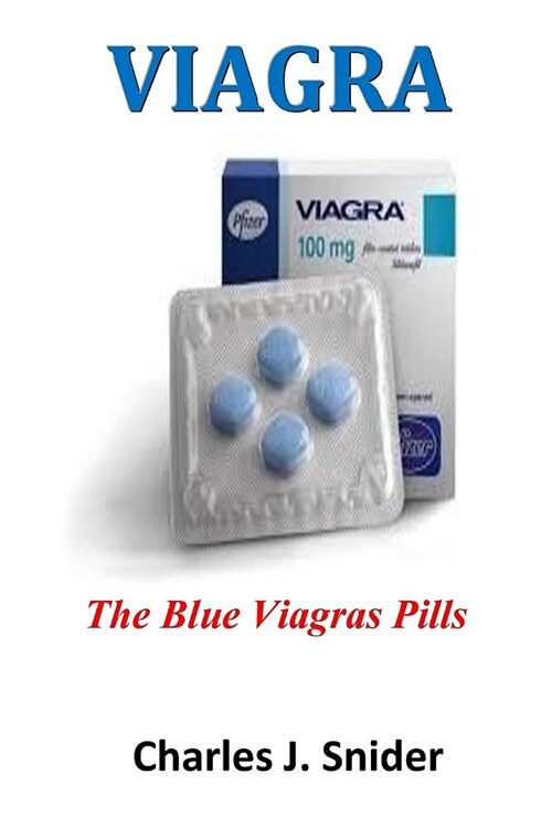 Viagra: The Blue Viagras Pills (Paperback)