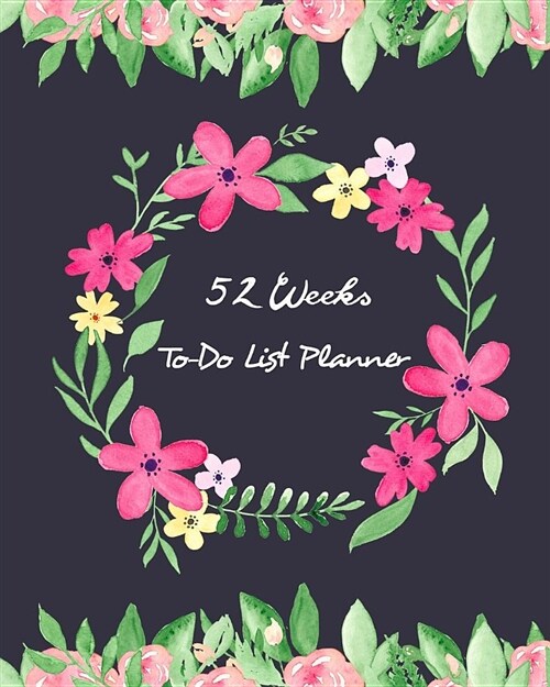 52 Weeks To-Do List Planner: Weekly Planner and Schedule Organizer Task and Assign to Plan with Level of Importance for Work (Paperback)