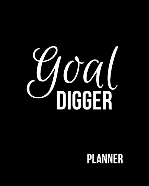 Goal Digger Planner: 52-Week Motivational Planner (Paperback)