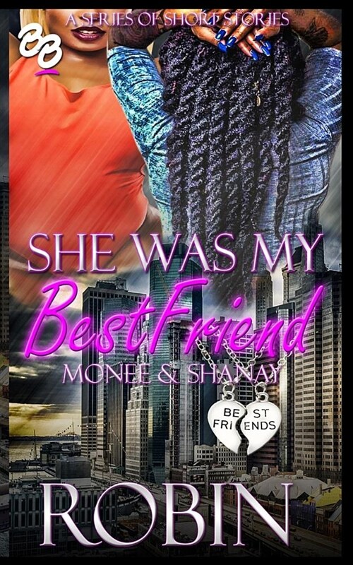 She Was My Best Friend: Shanay & Monee (Paperback)