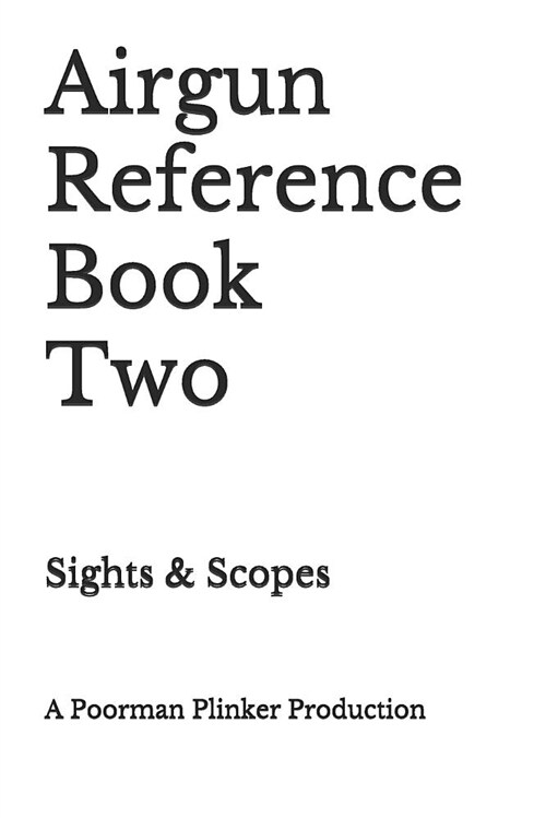 Airgun Reference Book Two: Sights & Scopes (Paperback)