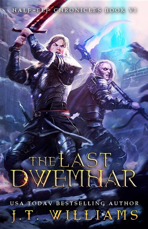 The Last Dwemhar: A Tale of the Dwemhar (Paperback)
