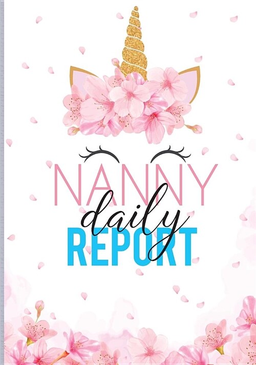 Nanny Daily Report: For Newborn Boys Girls Tracker Journal Feed Diaper Changes Sleep to Do List Activity (Paperback)