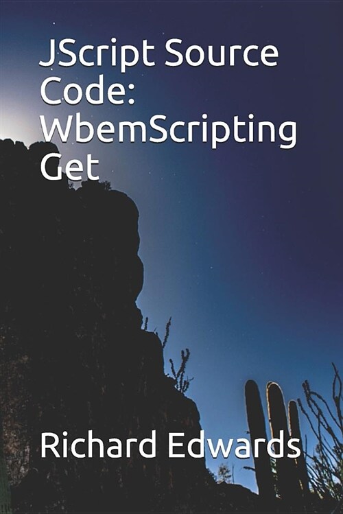 JScript Source Code: Wbemscripting Get (Paperback)