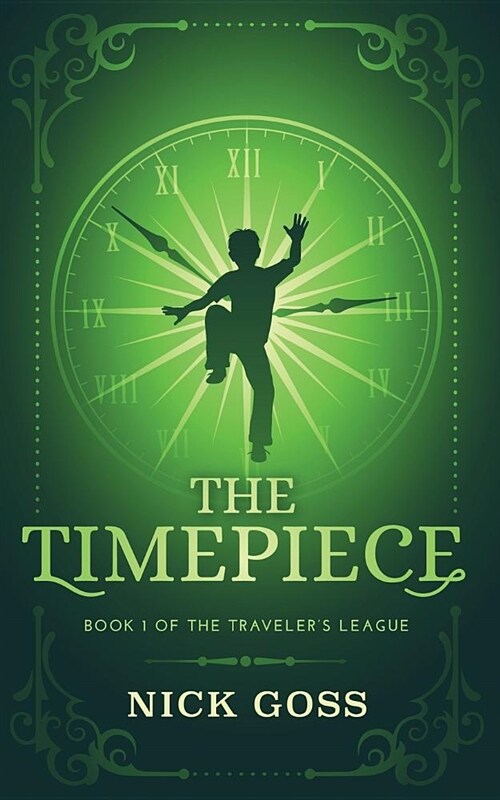 The Timepiece: Book 1 of the Travelers League (Paperback)